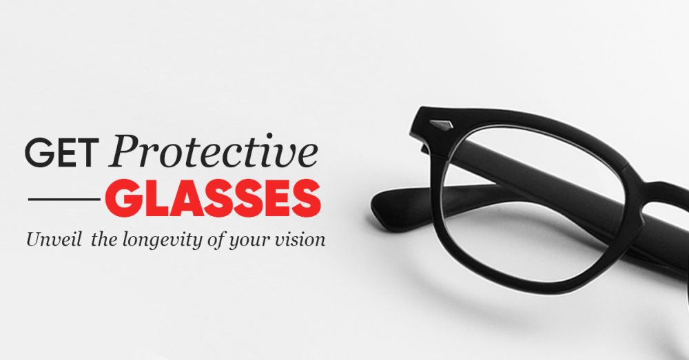 Get Protective Glasses | Unveil The Longevity of Your Vision   