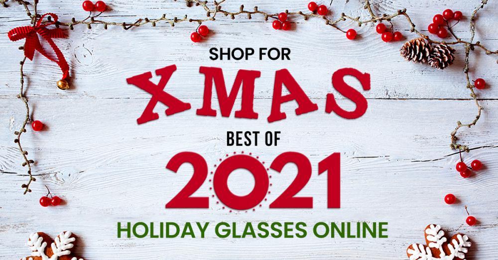 Shop For X-Mas | The Best 2021 Holiday Glasses Online