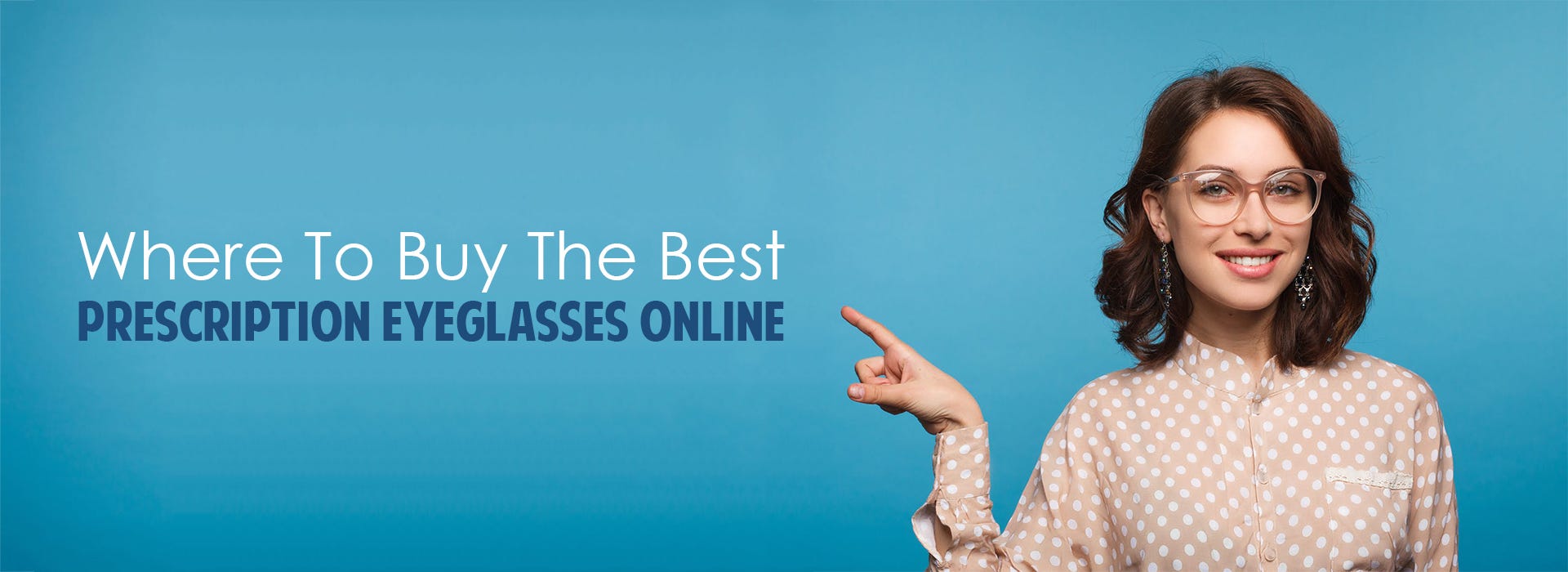 Where To Find The Best Prescription Eyeglasses Online