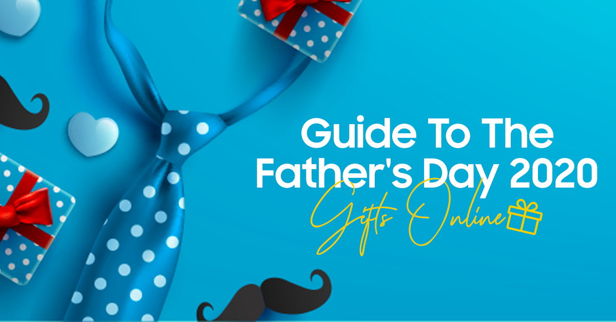 Guide To The Father's Day 2020 Gifts Online 