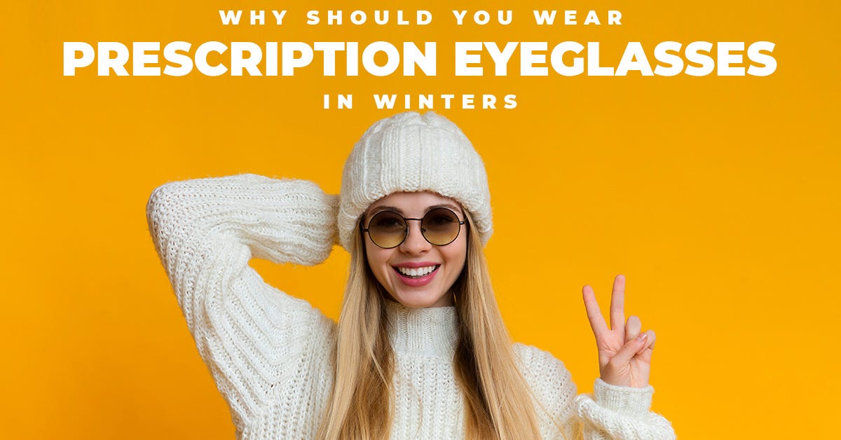  Why Should You Wear Prescription Sunglasses In Winter?