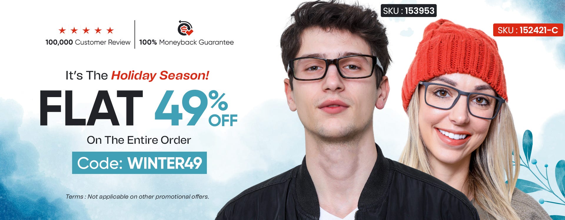 Flat 49% OFF On The Entire Order CODE: WINTER49 